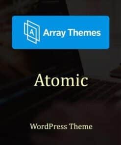 Array themes atomic wordpress theme - World Plugins GPL - Gpl plugins cheap