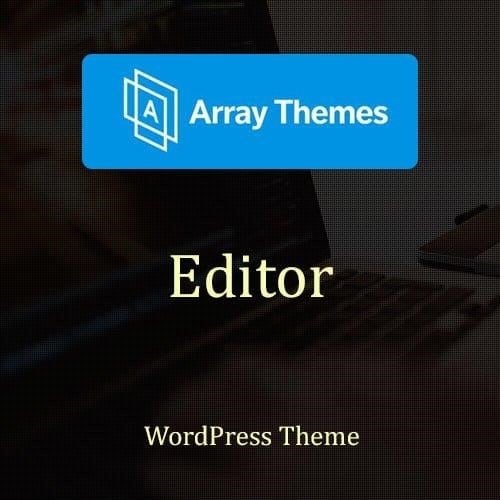 Array themes editor wordpress theme - World Plugins GPL - Gpl plugins cheap