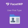 Facetwp user post type - World Plugins GPL - Gpl plugins cheap