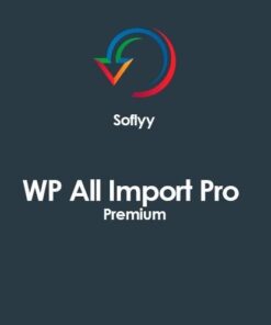 Soflyy wp all import pro premium - World Plugins GPL - Gpl plugins cheap