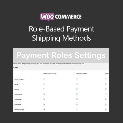 Woocommerce role based payment shipping methods - World Plugins GPL - Gpl plugins cheap
